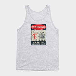 CIPS Vintage Sign - Electricity will kill you Tank Top